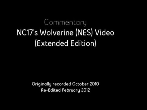 Commentary - NC17's Wolverine (NES) Review (Extended)