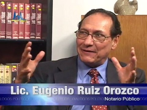 Diálogos Políticos: Lic. Eugenio Ruiz Orozco