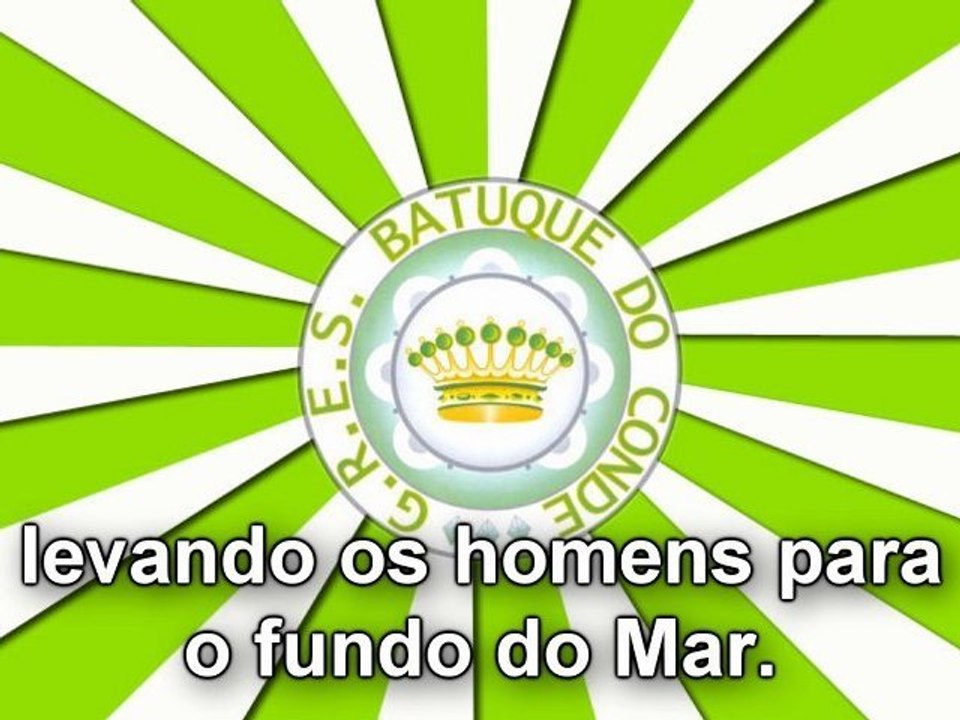 GRES BATUQUE DO CONDE- SAMBA DE ENREDO 2012