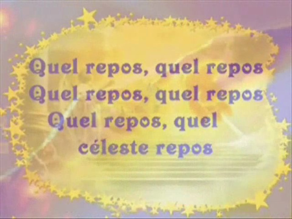 QUEL REPOS CELESTE !