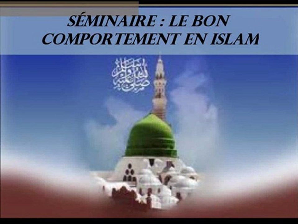 5.2 Le bon comportement en islam  Le Respect envers les Parents par Lakhdar Nouioua