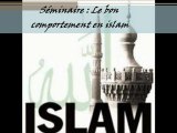 9. Le bon comportement en islam  La Sagesse et la Douceur dans la Prêche (daawa) par Sédati Abou Abderrahman