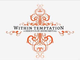 Within Temptation - A Demon's Fate (Instrumental)