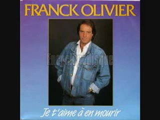 Je t'aime à en mourir  - Franck Olivier