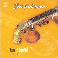 Sri Madhava - Veena - Classical Istrumental - E.Gaayathri