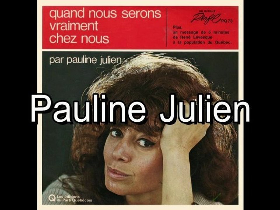 Quand nous serons vraiment chez-nous - Pauline Julien
