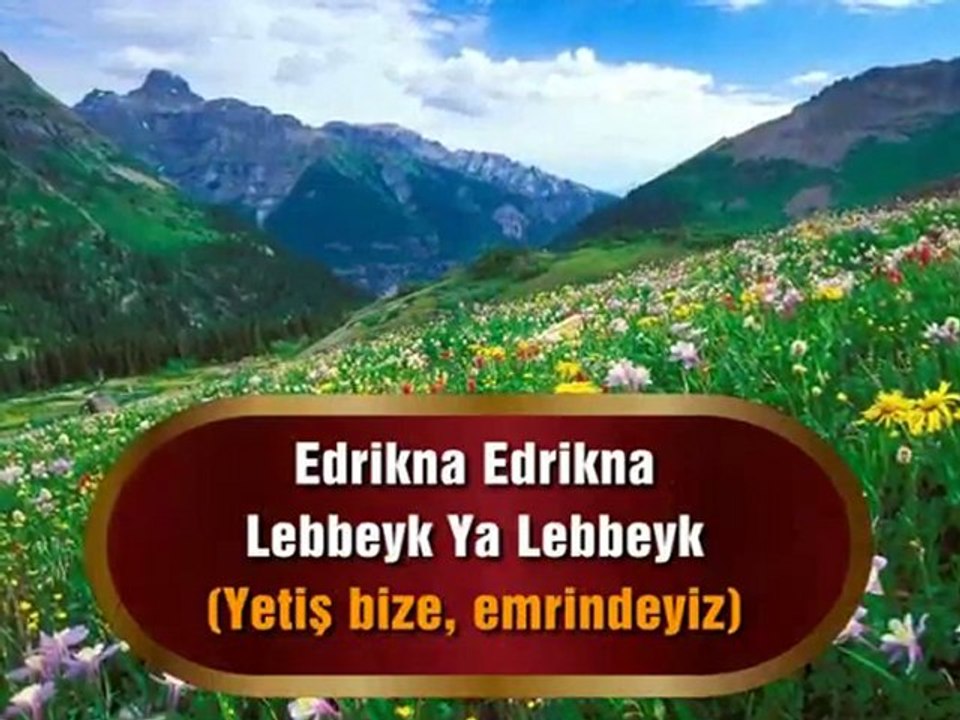 Ey Allah ın delili sıgındık sana- cok güzel bir ilahi