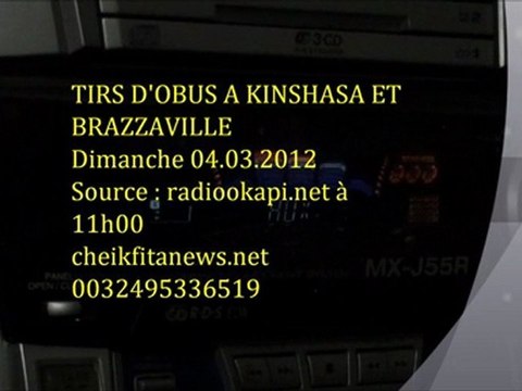 TIRS D'OBUS A BRAZZAVILLE ET KINSHASA