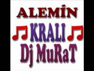 ALEMİN KRALI DJ MURAT