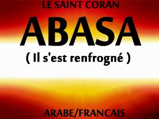 CORAN ARABE ET RECITATION EN  FRANCAIS (IL S'EST RENFROGNE ( Sourate 80 ))