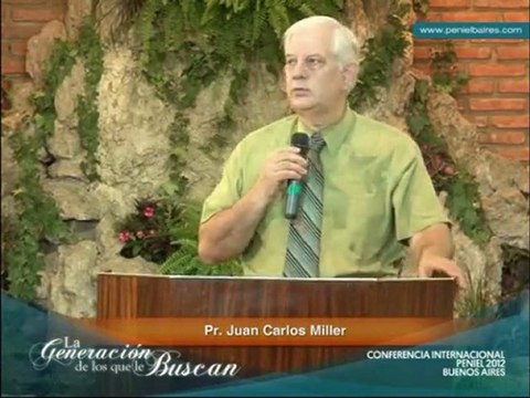 Conferencia Internacional Peniel 2012 - 18-02 - Juan Carlos Miller (1era parte)
