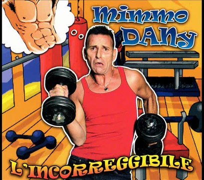 Mimmo Dany - Olè che bomba - CD 2012 - L'incorreggibile