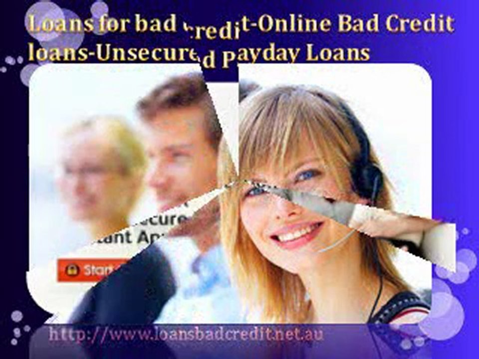 Loans for bad credit-Online Bad Credit loans-Unsecured Payday Loans