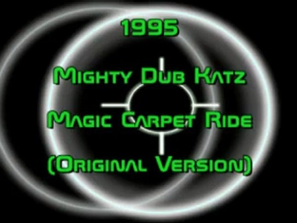 Mighty Dub Katz - Magic Carpet Ride
