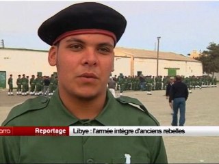 Libye - L'armée intègre d'anciens rebelles