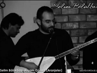 Akşam Güneşi Selim Bölükbaşı Aydogan Kılıcaslanoğlu