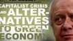 Capitalist Crisis and Alternatives to Green Economy