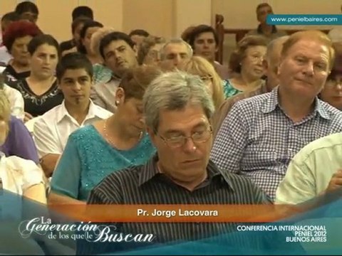 Conferencia Internacional Peniel 2012 - 17-02 - Jorge Lacovara