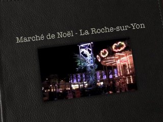 Marché de Noël à la Roche-sur-Yon
