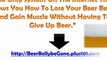 Reduce Beer Belly - Get Rid Beer Belly