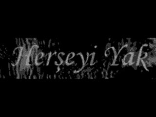 Her Şeyi Yak (Kaan)