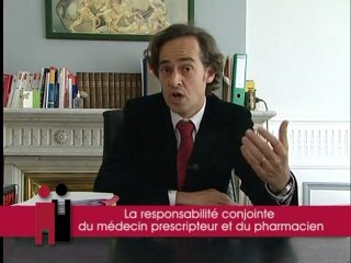 La responsabilité conjointe du medecin prescripteur et du pharmacien