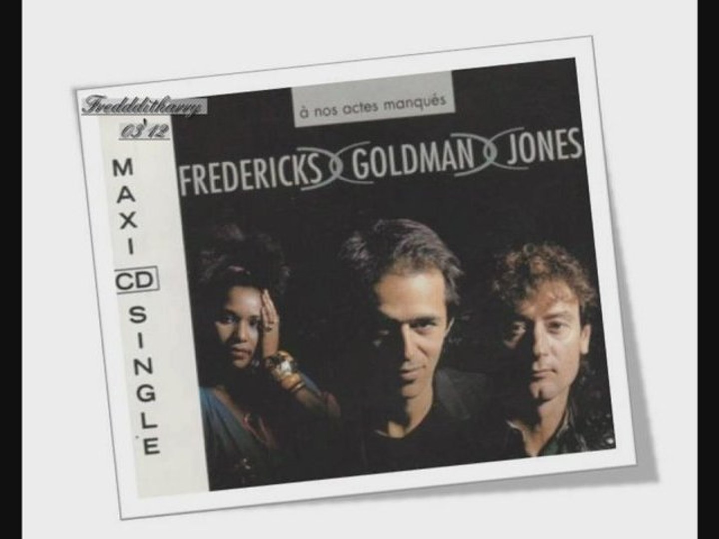 RARE- remix Fredericks/ Goldman/ Jones: A nos actes manqués - version remix  - maxi - Vidéo Dailymotion