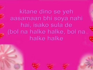 Bol na halke halke with lyrics