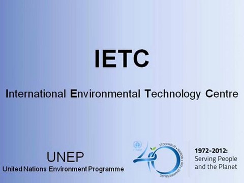 Presentation of the International Environmental Technology Centre (UNEP IETC)