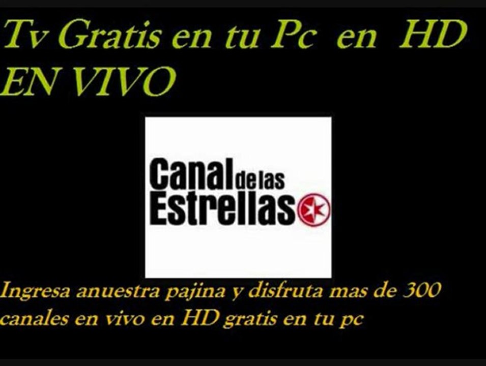 TELEVISION GRATIS POR INTERNET Canal de las Estrellas en vivo