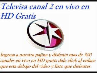 TELEVISION GRATIS POR INTERNET Televisa Canal 2 en Vivo