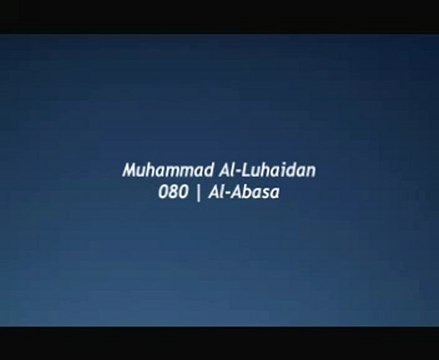 coran Sourate 80 Al-Luhaidan