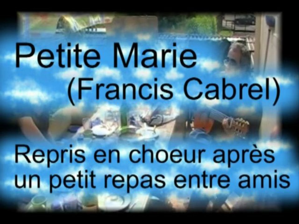Petite Marie(Francis Cabrel)_repas chanson entre amis