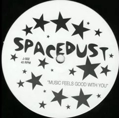 Spacedust - Music Feels Good With You