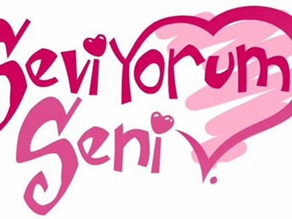 seviyorum seni
