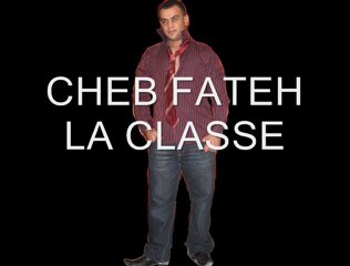 CHEB FATEH LA CLASSE + BILAL SGHIR (( 1 ))