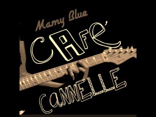 MAMY BLUE, CAFE CANNELLE