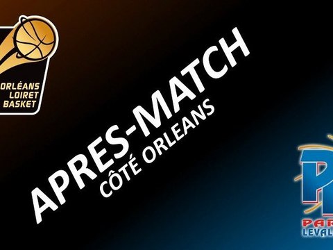 Après-Match - 21ème Journée - Orléans/Paris-Levallois - Côté Orléans