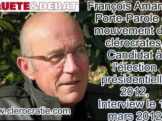 Interview de François Amanrich, porte-parole du mouvement pour la Clérocratie