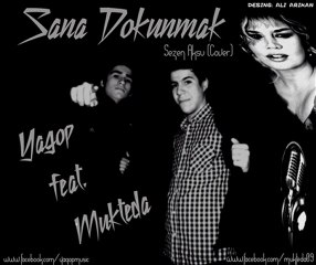 Yagop feat. Mukteda - Sana Dokunmak (Sezen Aksu - Cover)