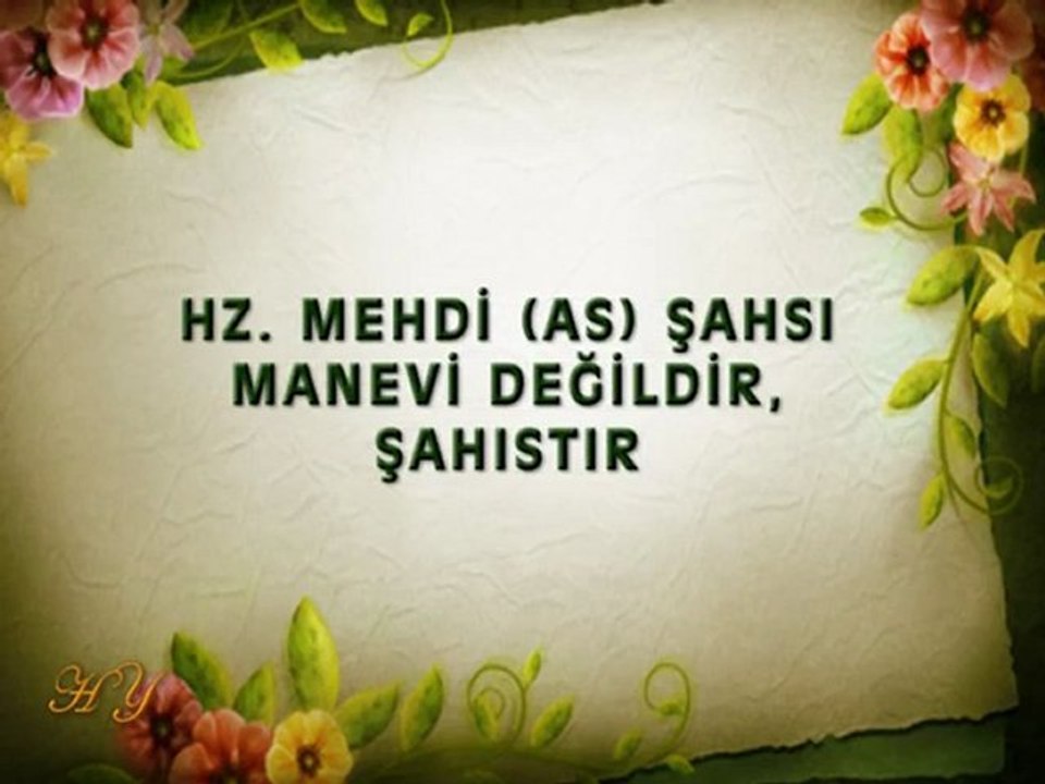 ENSAR NİŞANCI'YA CEVAP  HZ. MEHDİ ŞAHSI MANEVİ DEĞİL, ŞAHISTIR