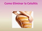 Como tratar y eliminar la celulitis rapidamente
