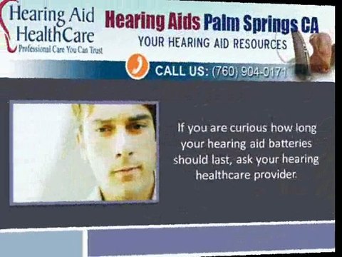 How Long Do Hearing Aid Batteries Last Palm Springs CA