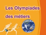 Olympiades des métiers 2012, les 16 et 17 mars au parc des expositions