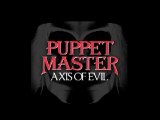 Puppet Master - Axis Of Evil - Trailer #2