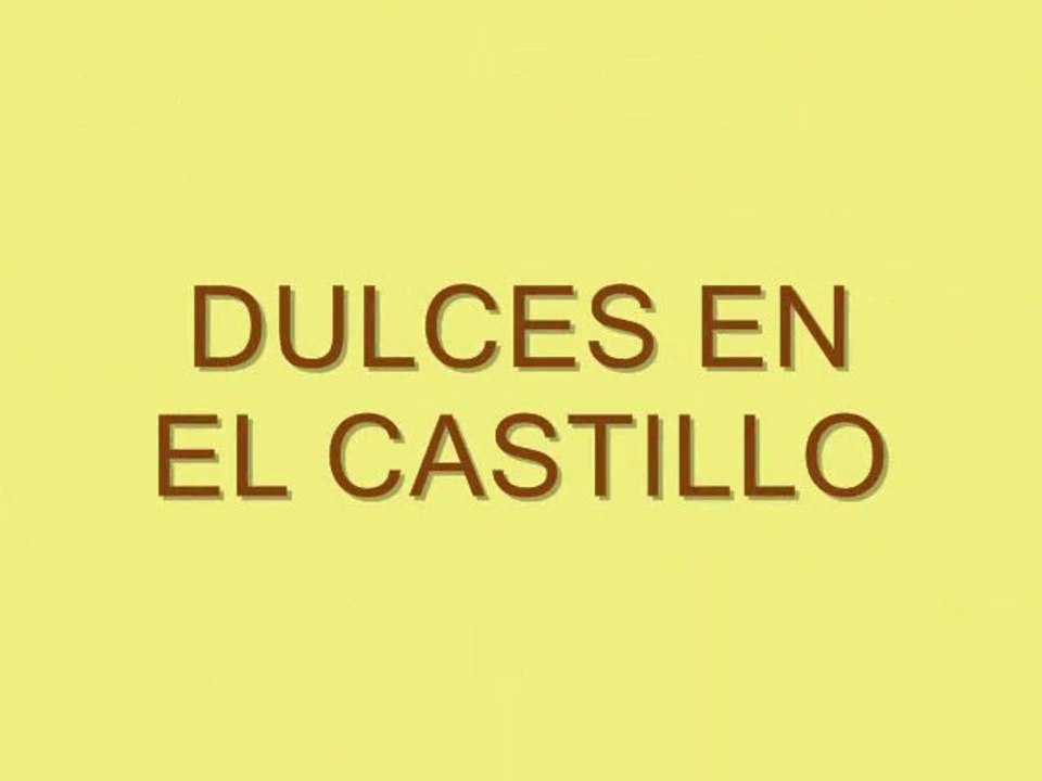 DULCES EN EL CASTILLO
