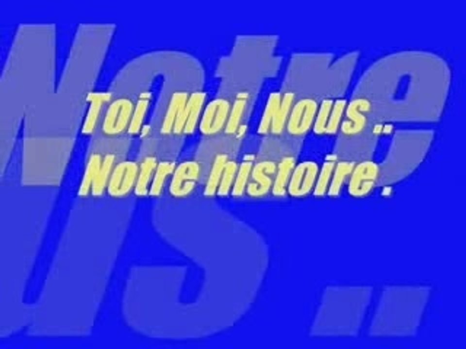 Notre histoire