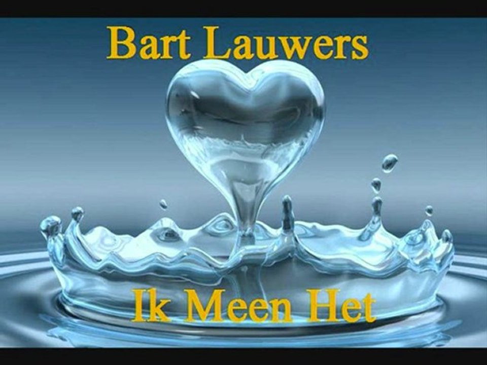 Bart Lauwers - Ik Meen Het