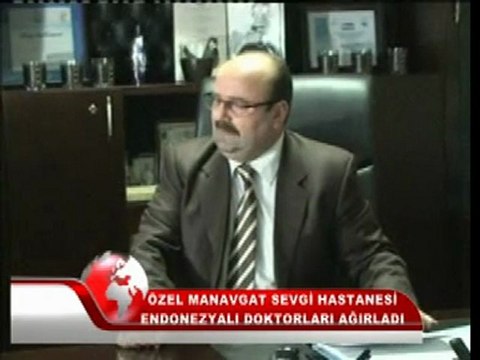 15 03 2012 ÖZEL MANAVGAT SEVGİ HASTANESİ HABER ÖZEL