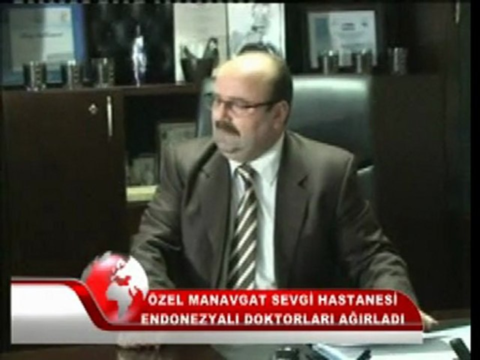 15 03 2012 ÖZEL MANAVGAT SEVGİ HASTANESİ HABER ÖZEL